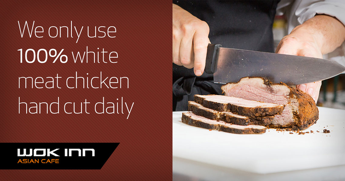 We only use 100% white meat chicken hand cut daily